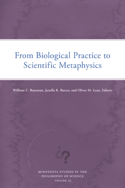 From Biological Practice to Scientific Metaphysics