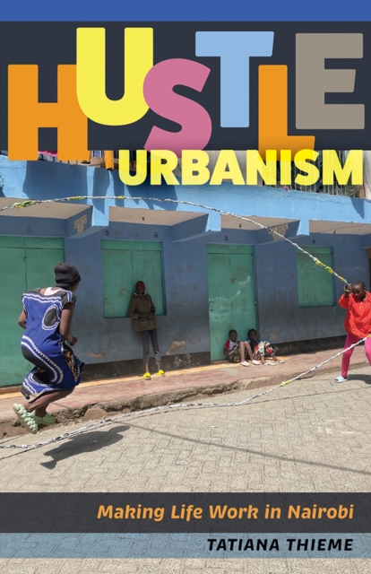 Hustle Urbanism