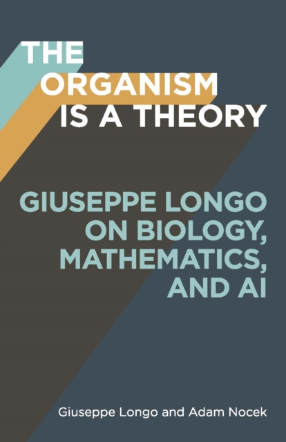 The Organism Is a Theory Volume 77