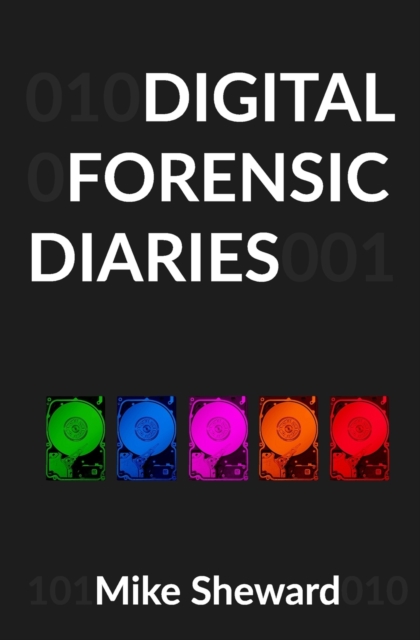 Digital Forensic Diaries