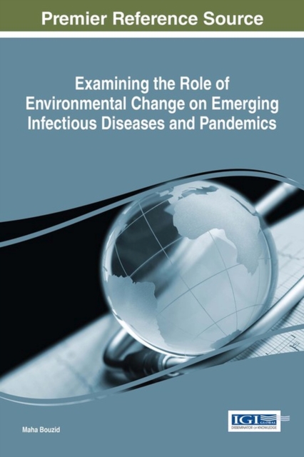 Examining the Role of Environmental Change on Emerging Infectious Diseases and Pandemics