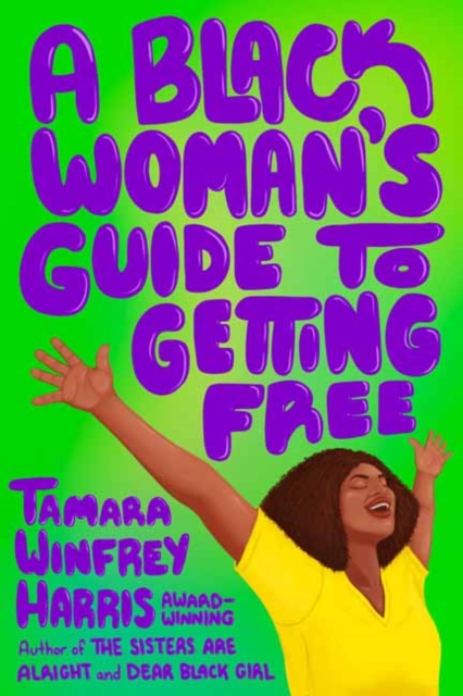 Black Woman's Guide to Getting Free