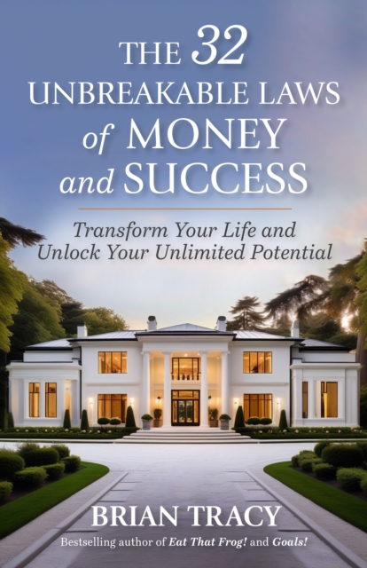 32 Unbreakable Laws of Money and Success
