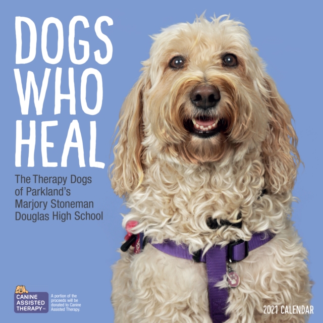 Dogs Who Heal Wall Calendar 2021