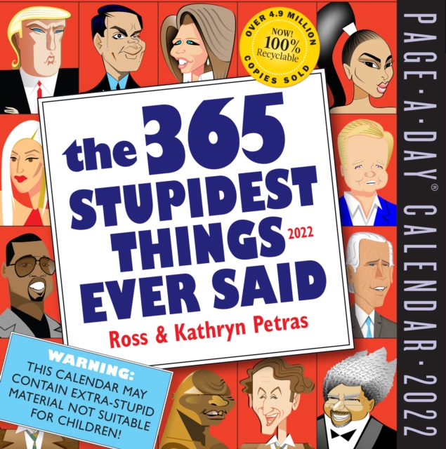365 Stupidest Things Ever Said Page-A-Day Calendar 2022
