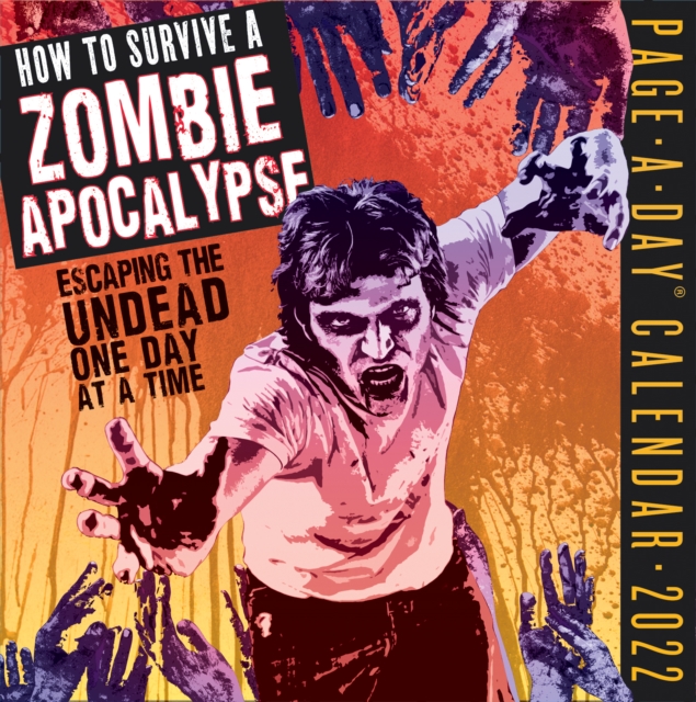 How to Survive a Zombie Apocalypse Page-A-Day Calendar 2022