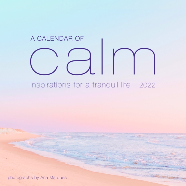 Calendar of Calm Wall Calendar 2022