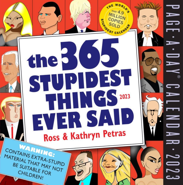 365 Stupidest Things Ever Said Page-A-Day Calendar 2023
