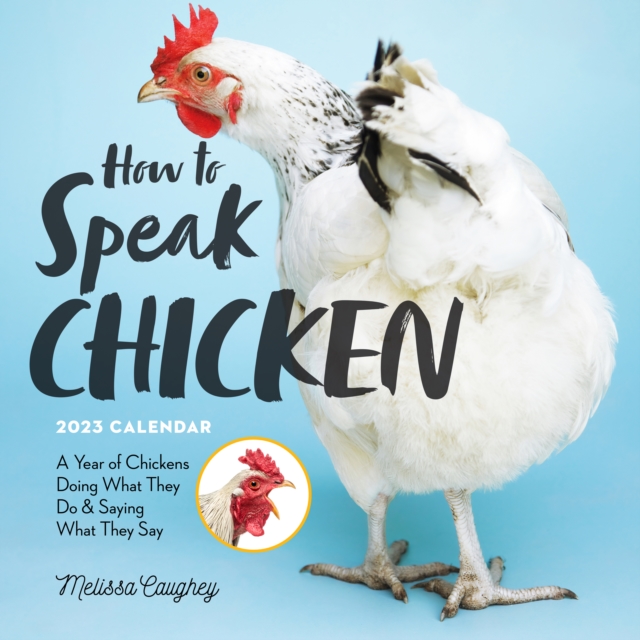 How to Speak Chicken Wall Calendar 2023