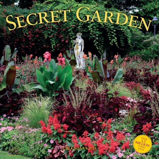 Secret Garden Wall Calendar 2024 : A Meditative Calendar That Unites the Gardener's Mind, Body, and Spirit