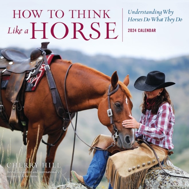 How to Think Like a Horse Wall Calendar 2024 : Understanding Why Horses Do What They Do