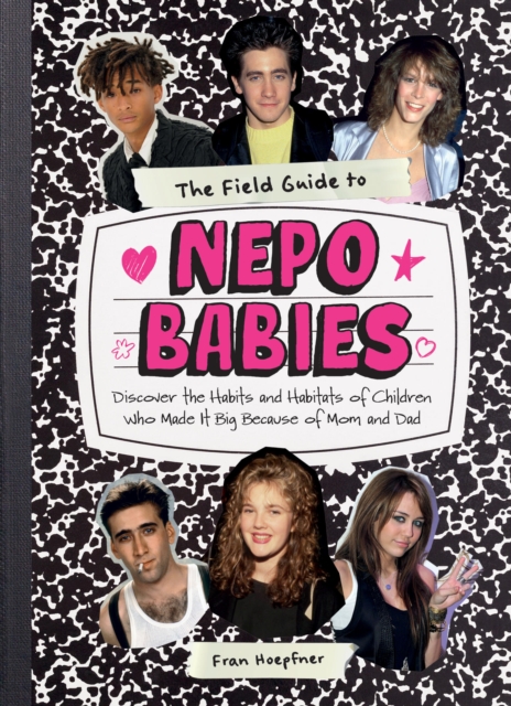 The Field Guide to Nepo Babies