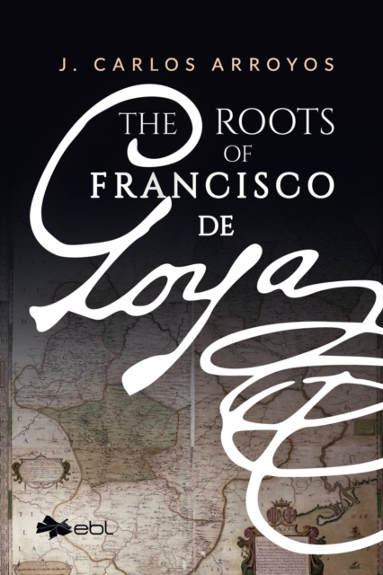 Roots of Francisco De Goya