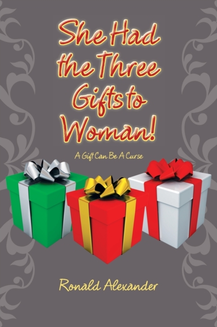 She Had the Three Gifts to Woman!