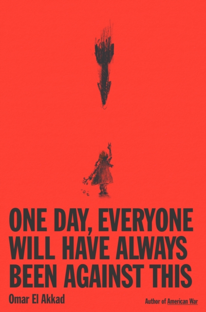 One Day Everyone Will Have Always Been A