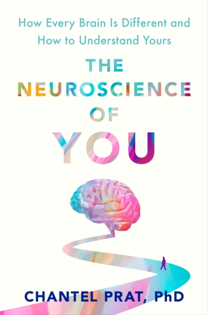 Neuroscience Of You