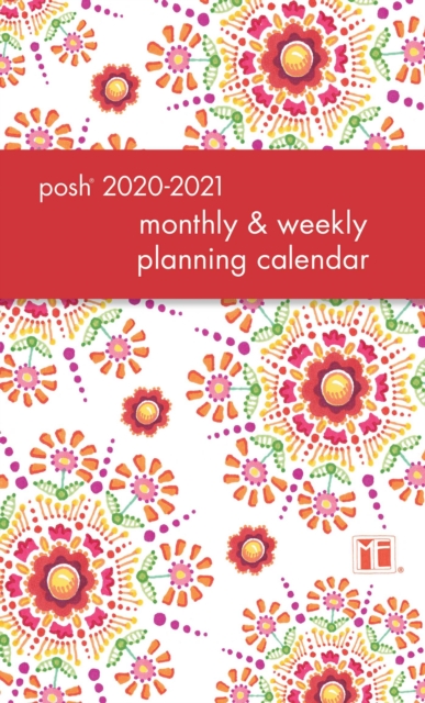 Posh: Floral Abundance 2020-2021 Monthly/Weekly Planning Calendar