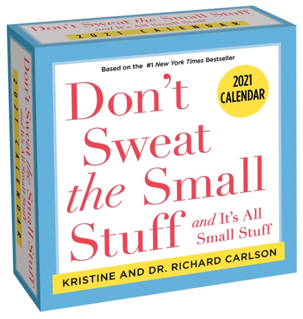 Don't Sweat the Small Stuff. . . 2021 Day-to-Day Calendar