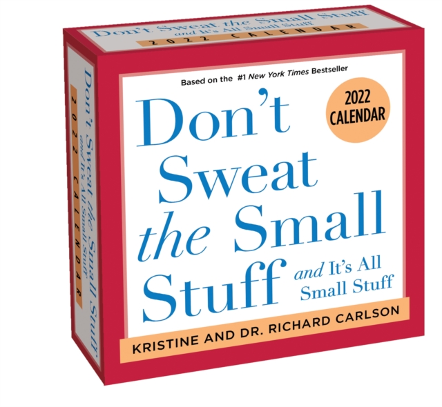 Don't Sweat the Small Stuff 2022 Day-to-Day Calendar