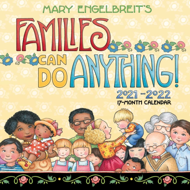 Mary Engelbreit Families Can Do Anything! 17-Month 2021-2022 Family Calendar