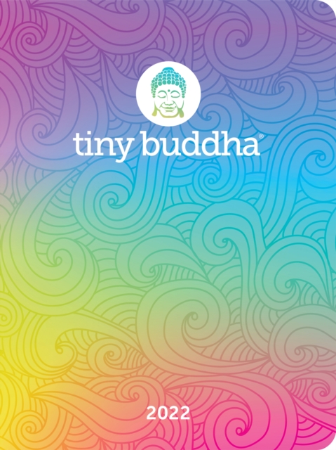 Tiny Buddha 2022 Monthly/Weekly Planner Calendar