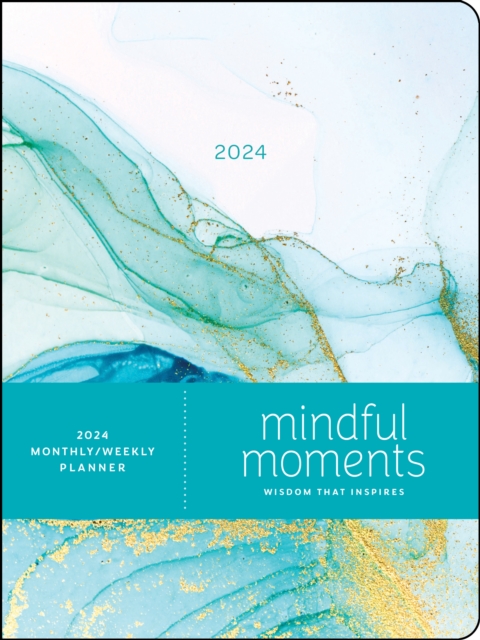 Mindful Moments 12-Month 2024 Monthly/Weekly Planner Calendar