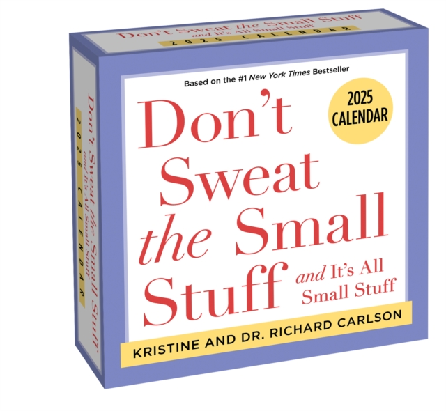 Don't Sweat the Small Stuff 2025 Day-to-Day Calendar