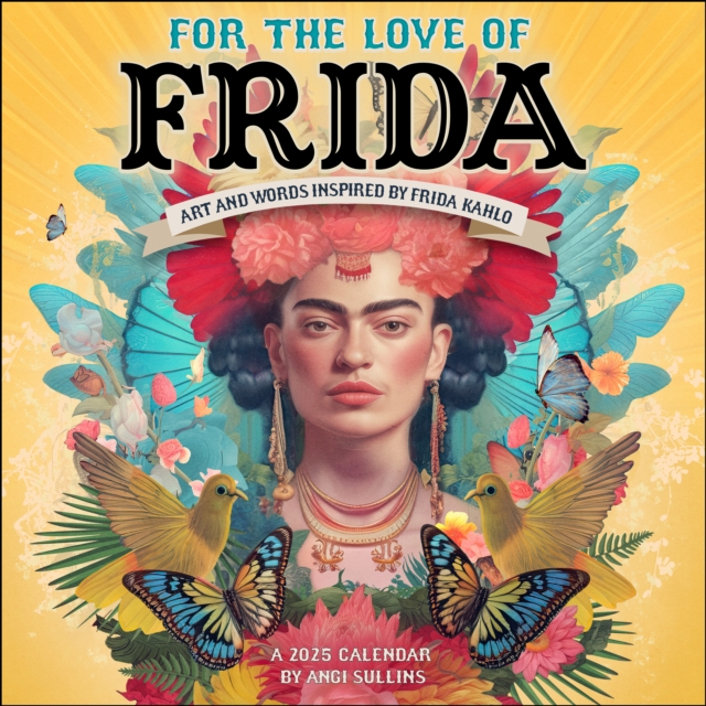 For the Love of Frida 2025 Wall Calendar