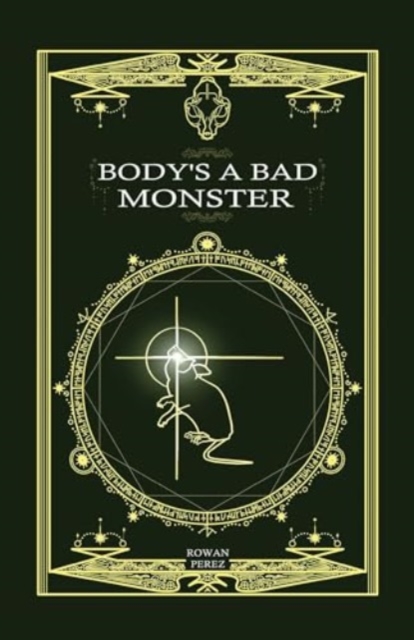 Body's a Bad Monster