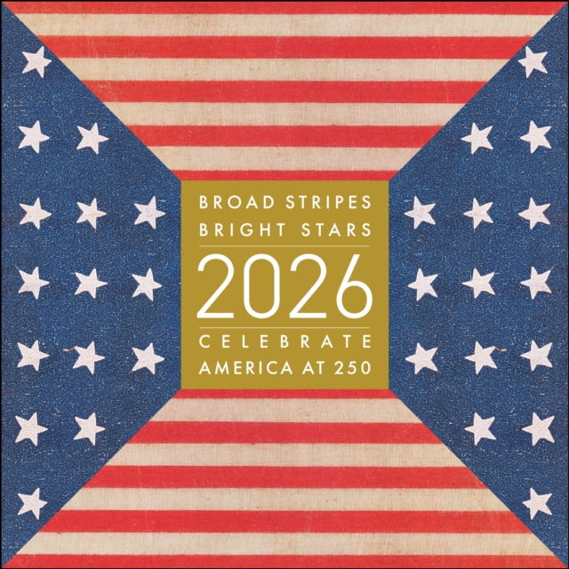 Broad Stripes Bright Stars 2026 Wall Calendar