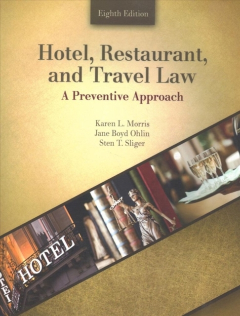 Hotel, Restaurant and Travel Law: A Preventative Approach