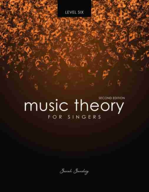 Music Theory for Singers Level Six