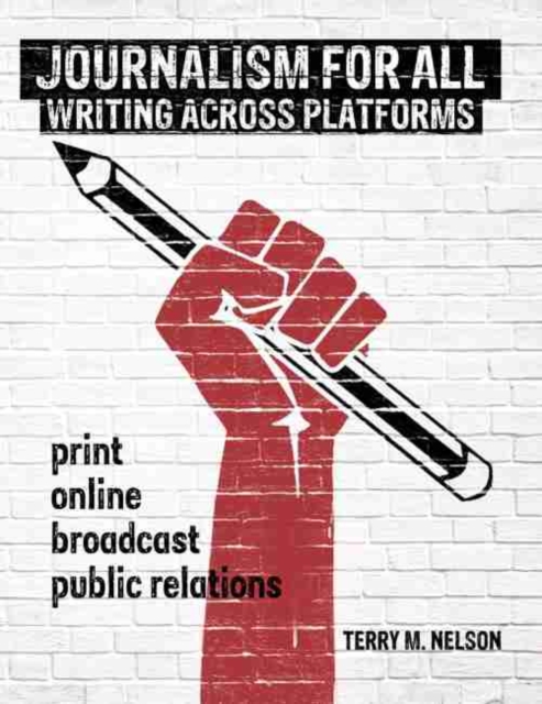 Journalism for All: Writing Across Platforms