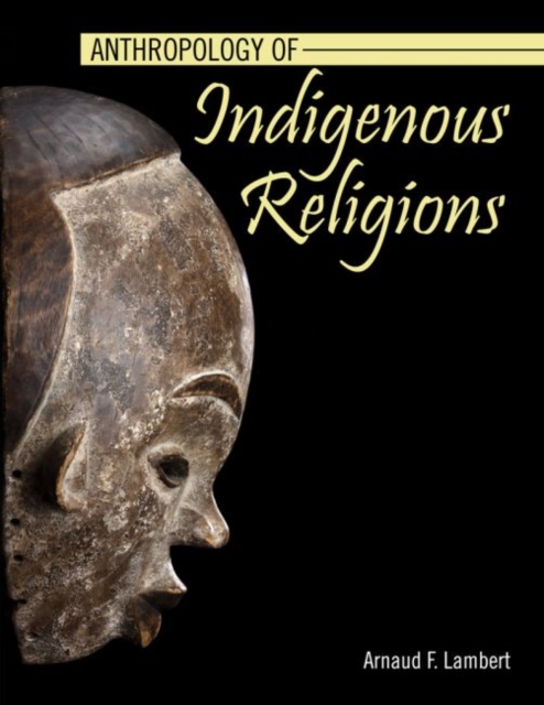 Anthropology of Indigenous Religions