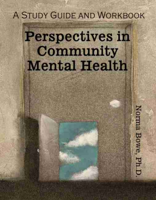 Perspectives in Community Mental Health: A Study Guide and Workbook