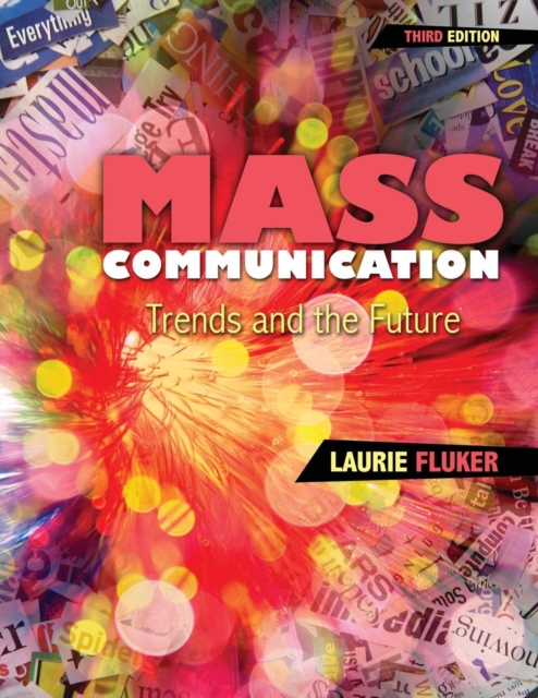 Mass Communication: Trends and the Future