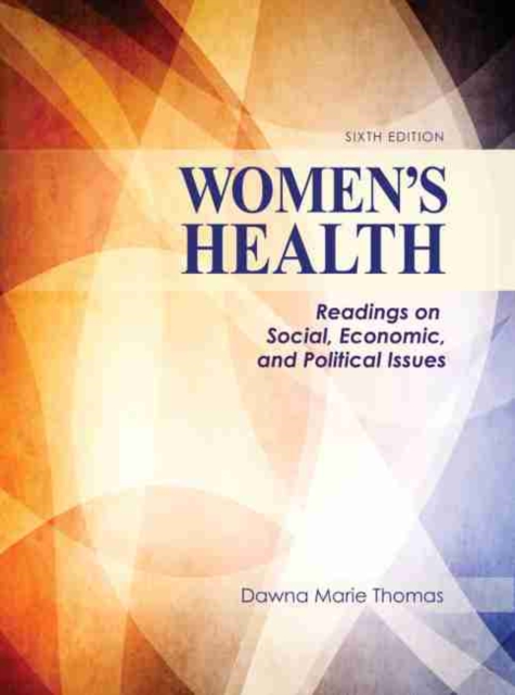 Women's Health: Readings On Social, Economic, And Political Issues