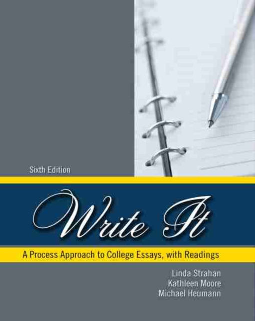 Write It: A Process Approach to College Essays, with Readings
