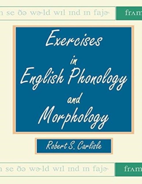 Exercises in English Phonology and Morphology