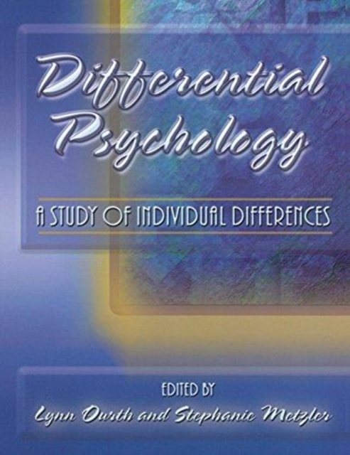 DIFFERENTIAL PSYCHOLOGY: A STUDY OF INDIVIDUAL DIFFERENCES