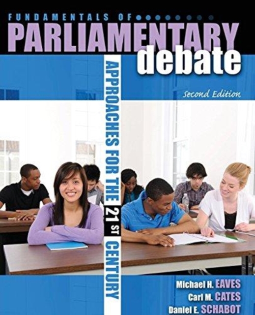 Fundamentals of Parliamentary Debate: Approaches for the 21st Century