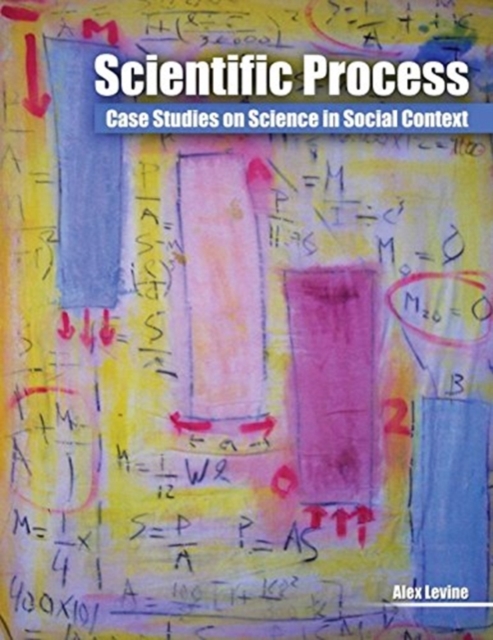 Scientific Process: Case Studies on Science in Social Context