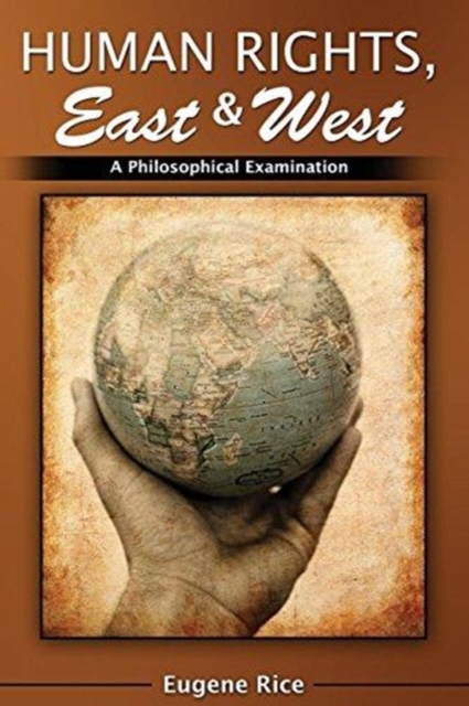 Human Rights, East and West: A Philosophical Introduction and Examination