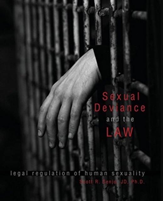 Sexual Deviance and the Law: Legal Regulation of Human Sexuality