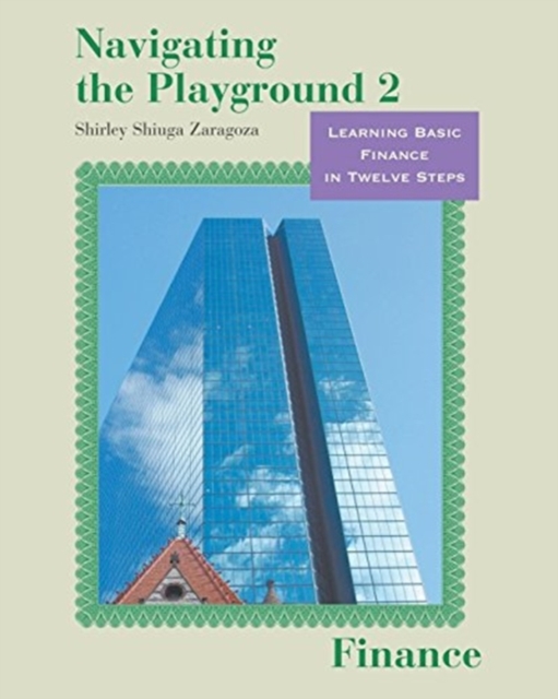 Navigating the Playground 2 Finance: Learning Basic Finance in Twelve Steps