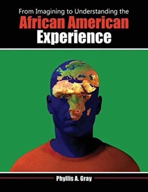 From Imagining to Understanding the African American Experience