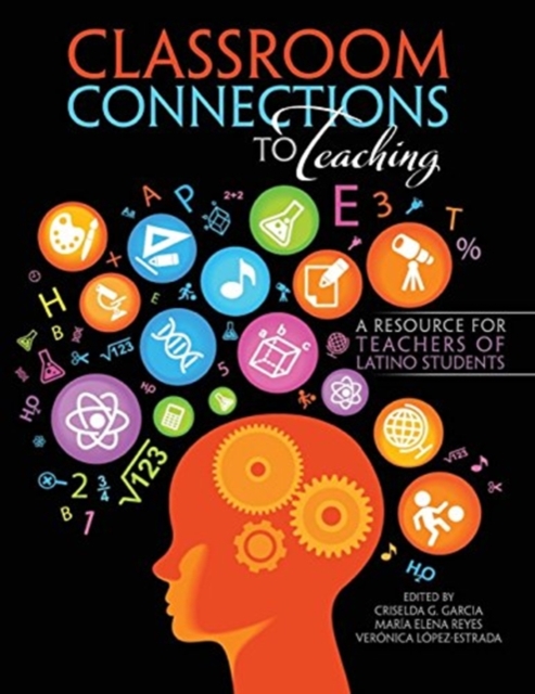 Classroom Connections to Teaching: A Resource for Teachers of Latino Students