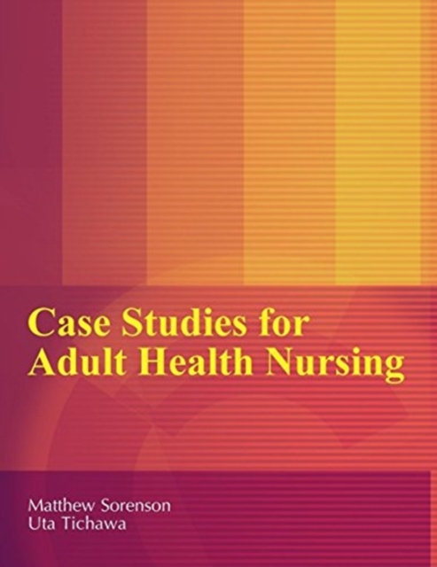 Case Studies for Adult Health Nursing
