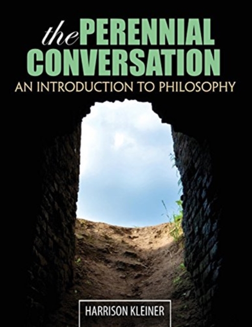 Perennial Conversation: An Introduction to Philosophy