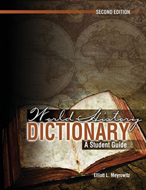 World History Dictionary: A Student Guide